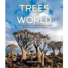 (영문도서)Trees of the World: A Celebration of the Beauty and Diversity of Species Across... Hardcover, Schiffer Publishing, English, 9780764371073