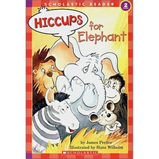 Hiccups For Elephant, SCHOLASTIC
