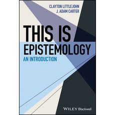 This Is Epistemology: An Introduction Paperback, Wiley-Blackwell, English, 9781118336823