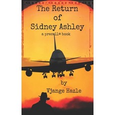 (영문도서)The Return of Sidney Ashley: a precell book Paperback, Independently Published, English, 9798294923310