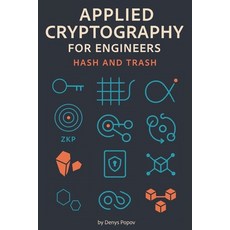 (영문도서)Applied Cryptography for Engineers: Hash and Trash Paperback, Independently Published, English, 9798241256218