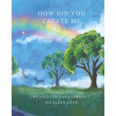 (영문도서) How Did You Create Me Paperback, 978-1-7773673-4-3, English, 9781777367343