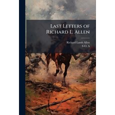 (영문도서)Last Letters of Richard L. Allen Paperback, Nabu Press, English, 9781146147613