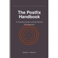 (英文圖書)The Postfix Handbook: A Practical Guide to Email Server Management 平裝版, Hitex Press, 英文
