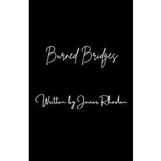 (영문도서)Burned Bridges Paperback, Javier Rhoden, English, 9798232768294