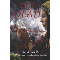 (영문도서) Desert Magick: Day of the Dead Paperback, Createspace Independent Pub..., English, 9781979591065