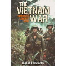 (영문도서)The Vietnam War: America's Longest War Paperback, Wayne T. Richards, English, 9798869388032