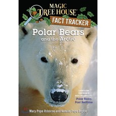 Polar Bears and the Arctic: A Nonfiction Companion to Magic Tree House #12: Polar Bears Past Bedtime Paperback, Random House Childrens Books