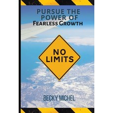 (영문도서) No Limits: Pursue the Power of Fearless Growth Paperback, Fearless Growth Book Series, English, 9781684896165