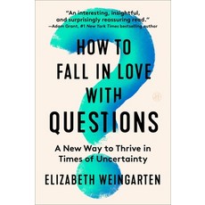 (영문도서)How to Fall in Love with Questions: A New Way to Thrive in Times of Uncertainty Paperback, HarperOne, English, 9780063335158