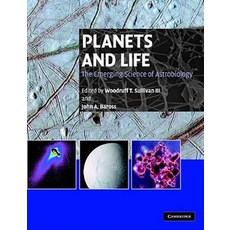 Planets and Life:The Emerging Science of Astrobiology, Cambridge University Press
