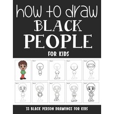 (영문도서) How to Draw Black People for Kids Paperback, Independently Published, English, 9798512745892
