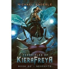 (英文圖書)Neophyte: Chronicles Of KieraFreya Book 02 平裝版, Lmbpn Publishing, 英文