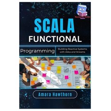 (英文圖書)Scala Functional Programming: Building Reactive Systems with Akka and Streams 平裝版, Independently Published, 英文