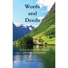 Words and Deeds: An Introduction to the Thought of Ludwig Wittgenstein Paperback, New Generation Publishing