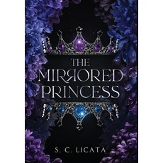 (영문도서)The Mirrored Princess Hardcover, Licatabooks, English, 9798993137636