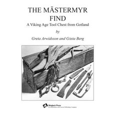 (영문도서) The Mästermyr Find: A Viking Age Tool Chest from Gotland Paperback, Astragal Press