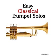 (영문도서)Easy Classical Trumpet Solos: Featuring music of Bach Mozart Beethoven Vivald... Paperback, Marco Musica, English, 9789974935846