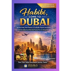 (영문도서)Habibi Come to Dubai: Tax-Free Living Smart Business & Profitable Property Inv... Paperback, Independently Published, English, 9798242479005