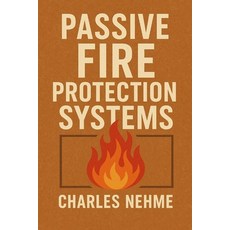 (英文圖書)Passive Fire Protection Systems 平裝版, Independently Published, 英文
