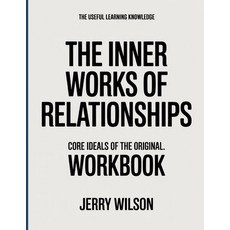 (英文圖書)The Useful Learning Knowledge The Inner Works of Relationships: Core Ideals of t... 平裝版, Independently Published, 英文