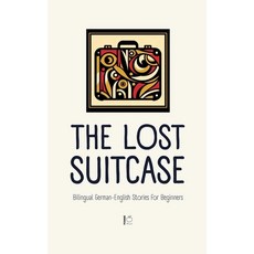 (영문도서)The Lost Suitcase: Bilingual German-English Stories for Beginners Paperback, Pomme Bilingual, English, 9798231847310