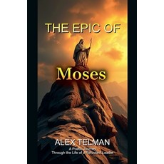 (영문도서) The Epic of Moses Paperback, Alex Telman, English, 9798230547969