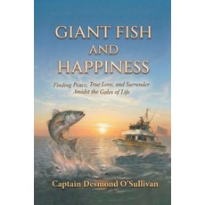 (外文書)Giant Fish and Happiness: Finding Peace True Love and Surrender Amidst the Gale... Paperback, Desmond O'Sullivan, English