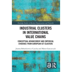 (영문도서)Industrial Clusters in International Value Chains: Conceptual Advancement and Em... Paperback, Routledge, English, 9781032799087