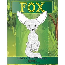 Adult Coloring Books Abstract Designs - Animal - Fox Paperback, Independently Published
