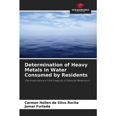 (영문도서)Determination of Heavy Metals in Water Consumed by Residents Paperback, Our Knowledge Publishing, English, 9786208667603