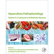 (영문도서) Aquaculture Pathophysiology: Volume II. Crustacean and Molluscan Diseases Paperback, Academic Press, English, 9780323954341