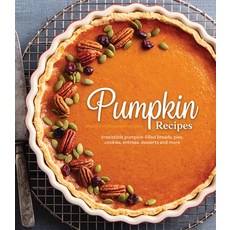 (영문도서) Pumpkin Recipes: Irresistible Pumpkin-Filled Breads Pies Cookies Entrées Desserts and More Hardcover, Publications International,..., English, 9781639380572