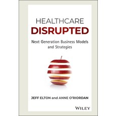 (영문도서) Healthcare Disrupted Hardcover, Wiley, English, 9781119171881