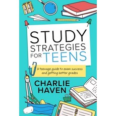 (영문도서) Study Strategies for Teens: a Teenage Guide to Exam Success and Getting Better Grades: a Teen... Paperback, Chapter & Verse Independent..., English, 9781916648029