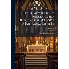 (英文書)Clerus Saecularis Et Regularis Seu Decretalium Gregorii Ix Pont. Max. Liber Iii;... 平裝版, Nabu Press, English, Paperback