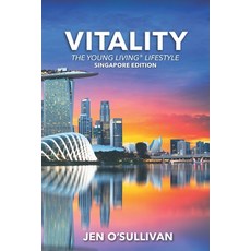 Vitality: The Young Living Lifestyle SINGAPORE EDITION Paperback, Independently Published, English, 9781694165374