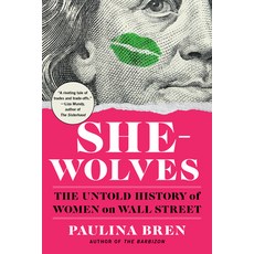 (영문도서)She-Wolves: The Untold History of Women on Wall Street Paperback, W. W. Norton & Company, English, 9781324117650