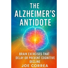 (英文圖書)The Alzheimer's Antidote: Brain Exercises That Delay or Prevent Cognitive Decline 平裝版, Live Stronger Faster, 英文