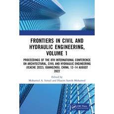 (영문도서) Frontiers in Civil and Hydraulic Engineering Volume 1: Proceedings of the 8th International ... Hardcover, CRC Press, English, 9781032382470