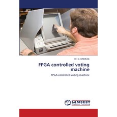 (英文圖書)FPGA controlled voting machine 平裝版, LAP Lambert Academic Publis..., 英文