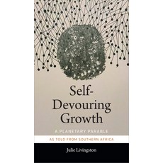 (英文圖書)Self-Devouring Growth: A Planetary Parable as Told from Southern Africa 平裝版, Duke University Press, 英文