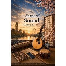(영문도서)The Shape Of Sound Paperback, Independently Published, English, 9798196688263