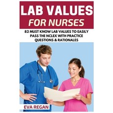 (영문도서) Lab Values: 82 Must Know Lab Values for Nurses: Easily Pass the NCLEX with Prac... Paperback, Createspace Independent Pub..., English, 9781532920905