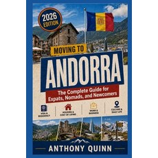 (英文圖書)Moving to Andorra: The Complete Guide for Expats Nomads and Newcomers 平裝版, Independently Published, 英文