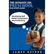 (영문도서)The Ultimate Cda Preschool Educator's Guide: Developing Self Belief Compassion... Paperback, Independently Published, English, 9798273668393