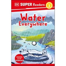 DK Super Readers 2 : Water Everywhere, DK Publishing (Dorling Kindersley)