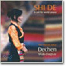 Dechen Shak-Dagsay - Shi De