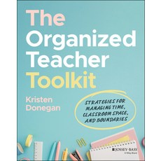 (영문도서)The Organized Teacher Toolkit: Strategies for Managing Time Classroom Space an... Paperback, English, 9781394329397