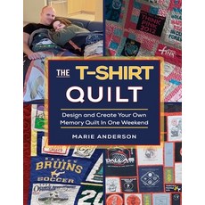 (영문도서) The T-Shirt Quilt: Design and Create Your Own Memory Quilt In One Weekend Paperback